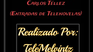 Carlos Téllez *Entradas de Telenovelas*