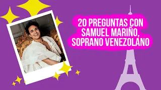 20 preguntas con Samuel Mariño, soprano venezolano | La Disidencia