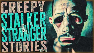 8 TRUE Creepy Stalker and Stranger Stories To Keep You Up At Night (Vol. 14)