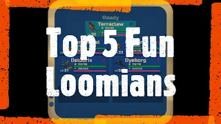 Top 5 Fun Loomians in Loomian Legacy