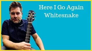 How to play "Here I Go Again" by Whitesnake on acoustic guitar