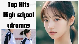 Top Hits Most popular High school cdramas|Most beautiful school cdramas #kpop #cdrama #viralvideo