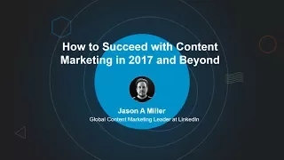 Webinar Recording: Succeeding with Content Marketing in 2017