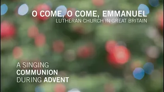 O Come, O Come, Emmanuel – Great Britain