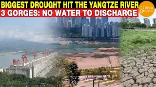 Biggest Drought in 71 Years , 3 Gorges: No Water to Discharge | Heatwave | Power Restrictions