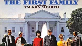 "THE FIRST FAMILY" (VOLUMES 1 & 2) (VAUGHN MEADER'S RECORD ALBUMS) (PLUS A "WHAT'S MY LINE?" CLIP)