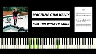 Machine Gun Kelly - play this when i'm gone (BEST PIANO TUTORIAL & COVER)