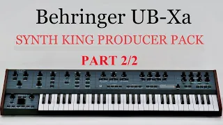 Behringer UB-Xa  Synth King Producer Pack Part 2/2