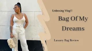 BAG OF MY DREAMS | Unboxing Vlog | Luxury Bag Review