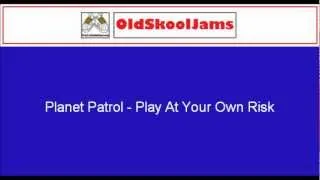 Planet Patrol - Play At Your Own Risk (7" Vinyl HQ)