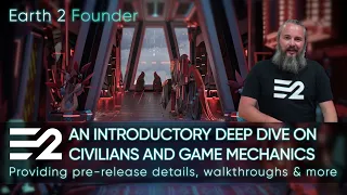 Deep Dive on Earth 2 Civilians, Game Mechanics & Lore