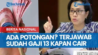 Ada Potongan? Terjawab Sudah Gaji 13 Kapan Cair untuk PNS/Pensiunan, Ini Jadwal Resmi dan Besaran