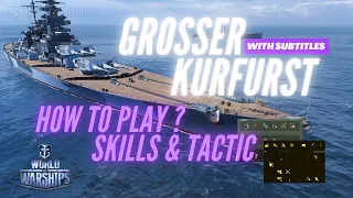 GROSSER KURFURST WOWS / КАК ИГРАТЬ? - СТРОЙ- НАВЫКИ / World Of Warships 2021