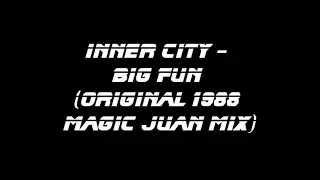 Inner City - Big Fun (Original 1988 Magic Juan mix) HOUSE CLASSIC