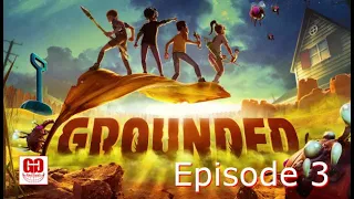 Grounded Episode 3 | The Ant Hill