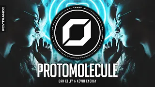 PSY-TRANCE ◉ Dan Kelly & Kevin Energy - Protomolecule