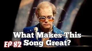 What Makes This Song Great? Ep.82 ELTON JOHN “Rocket Man”