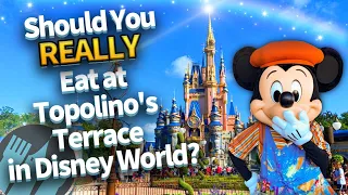 Should You REALLY Eat at Topolino's Terrace in Disney World?