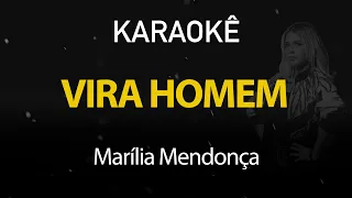 Vira Homem - Marília Mendonça (Karaokê Version)