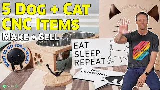 5 Dog + Cat CNC Router Items - Make + Sell