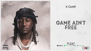 K CAMP - "Game Ain't Free" (FLOAT)