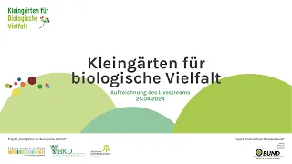 Mitschnitt  I  Kleingärten für biologische Vielfalt