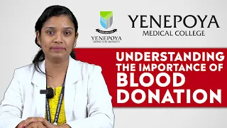 Understanding The Importance of Blood Donation | Pathology | Yenepoya Medical College