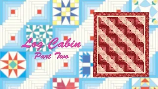 Block Party February "Log Cabin Part 2"