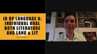 Focus and Purpose: Video 2 of IB DP Language A Individual Oral Score a 7 IB Examiner