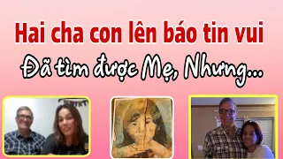 Chúc mừng chị đã tìm được Mẹ. Nhưng chưa thể gặp. Hi vọng các em tạo điều kiện cho Chị gặp Mẹ.