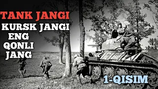 IKKINCHI JAXON URUSHINING ENG DAXSHATLI TANK JANGI NOMI BILAN ATALGAN KURSK JANGI FILIMI. 1-QISIM