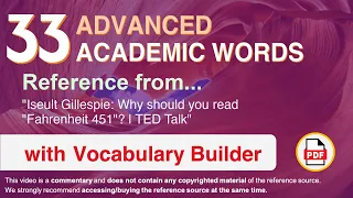 33 Advanced Academic Words Ref from "Iseult Gillespie: Why should you read "Fahrenheit 451"? | TED"