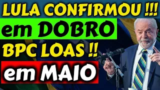 ✔️ SAIU HOJE! LULA CONFIRMA PAGAMENTOS EM DOBRO PARA BPC LOAS EM MAIO - COMEÇA DIA 24/05 ENTENDA