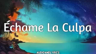 Luis Fonsi & Demi Lovato - Échame La Culpa (Lyrics)