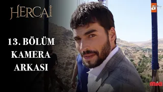 Hercai 13.Bölüm Kamera Arkası