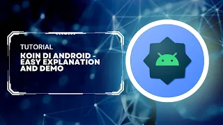 Koin DI Android - easy explanation and demo