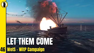 War on the Sea | War in the Pacific Mod | Ep. 46 - Let Them Come