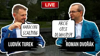 Ludvík Turek a Roman Dvořák | 🔴 LIVESTREAM | AKCIE, OPCE, DLUHOPISY, HARDCORE SCALPING