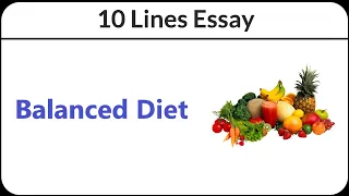 10 Lines on Balanced Diet || Essay on Balanced Diet in English || Short Essay on Balanced Diet