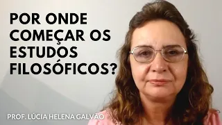 Por qual livro começar os estudos filosóficos?  Prof. Lúcia Helena Galvão de Nova Acrópole