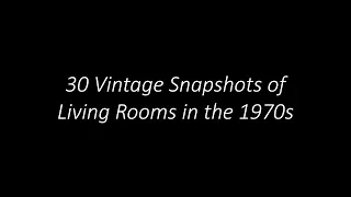 30 Vintage Snapshots of Living Rooms in the 1970s