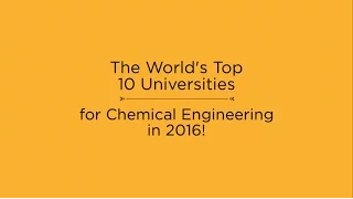 Top 10 Universities for Chemical Engineering in 2016