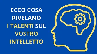 I 9 TIPI DI INTELLIGENZA -COSA RIVELANO I TUOI TALENTI SU DI TE.