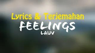 Lauv - Feelings (Lyrics + Terjemahan Indonesia)