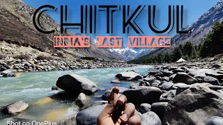 CHITKUL || LAST VILLAGE OF INDIA || SOLO TRAVELLING || FULL GUIDE