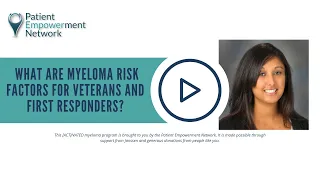 What Are Myeloma Risk Factors for Veterans and First Responders?