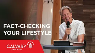 Fact-Checking Your Lifestyle - Hebrews 11:7 - Skip Heitzig