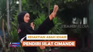 Kesaktian Abah Khair Pendiri Silat Cimande | SECRET STORY (02/11/22)