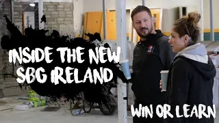 Inside The New SBG Ireland Gym • Win or Learn with John Kavanagh
