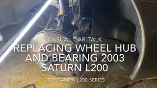 How to Replace Hub and Bearing - 2003 Saturn L200